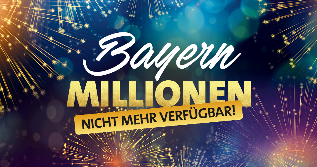 BayernMILLIONEN die MillionenChance nur für Bayern!
